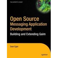 Open Source Messaging Application Development Building and Extending Gaim