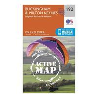 Ordnance Survey Explorer Active 192 Buckingham & Milton Keynes Map With Digital Version, Orange