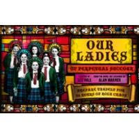 Our Ladies of Perpetual Succour theatre tickets - Duke of Yorks Theatre - London