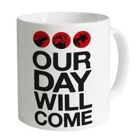 Our Day Will Come Mug