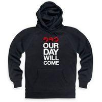 Our Day Will Come Hoodie