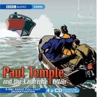 Paul Temple And The Lawrence Affair: BBC Radio 4 Full Cast Dramatisation (BBC Radio Collection)