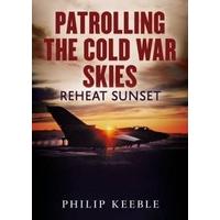 Patrolling the Cold War Skies Reheat Sunset