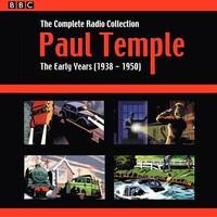 paul temple the complete radio collection volume one the early years 1 ...