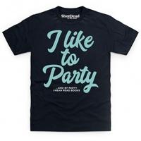 Party Or Read Books T Shirt