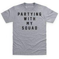 partying with my squad boyfriend cut t shirt