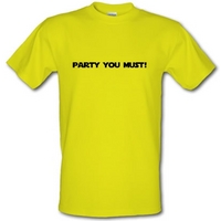 Party You Must male t-shirt.