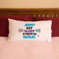 Personalised Eat Sleep Stretch Repeat Pillowcase