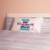 Personalised Eat Sleep Ballet Repeat Pillowcase