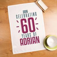 Personalised 60th Birthday Tea Towel