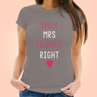 Personalised Mrs Always Right Grey T-Shirt
