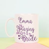 Personalised Amazing Sister of the Bride Mug