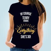 Personalised She Knows Everything T-Shirt