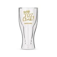 Personalised Double Walled Beer Glass Pop Fizz Clink! Printing