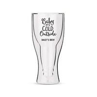 Personalised Double Walled Beer Glass Baby It\'s Cold Outside Printing