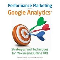 performance marketing with google analytics strategies and techniques  ...