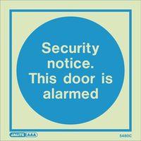 PHOTOLUMINESCENT SIGN \'SECURITY NOTICE THIS DOOR IS ALARMED\' H X W: 150