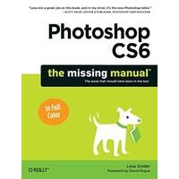Photoshop CS6: The Missing Manual (Missing Manuals)