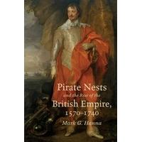 Pirate Nests and the Rise of the British Empire, 1570-1740