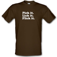 Pick It. Lick It. Flick It. male t-shirt.