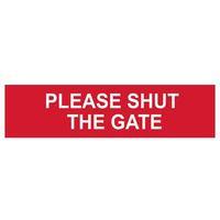Please Shut The Gate - PVC 200 x 50mm