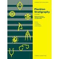 Plankton Stratigraphy: Volume 1, Planktic Foraminifera, Calcareous Nannofossils and Calpionellids: P