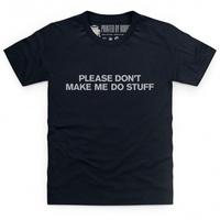 Please Don\'t Kid\'s T Shirt