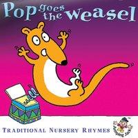 Pop Goes The Weasal Traditional Nursery Rhymes Cd