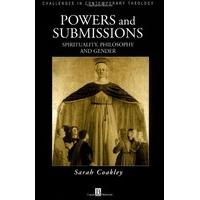 Powers and Submissions P: Spirituality, Philosophy and Gender (Challenges in Contemporary Theology)