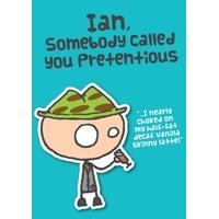 Pretentious Latte - Funny Personalised Card