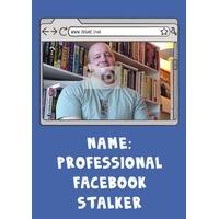 professional stalker funny photo card