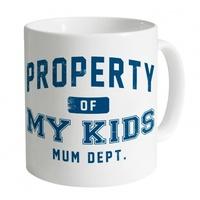 Property Of My Kids Mug