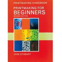Printmaking Handbook: Printmaking For Beginners