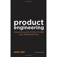 Product Engineering: Molecular Structure and Properties (Topics in Chemical Engineering)