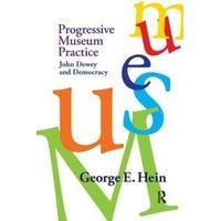 Progressive Museum Practice: John Dewey and Democracy