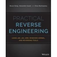 Practical Reverse Engineering: X86, X64, Arm, Windows Kernel, Reversing Tools, and Obfuscation