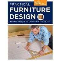 Practical Furniture Design: From Drawing Board to Smart Construction (Fine Woodworking)