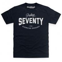 pushing seventy t shirt