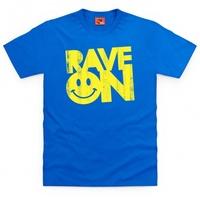 Rave On T Shirt