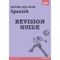 revise aqa gcse spanish revision guide