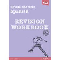 revise aqa gcse spanish revision workbook