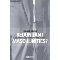 Redundant Masculinities? Employment Change and White Working Class Youth