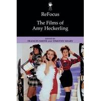 ReFocus: The Films of Amy Heckerling (ReFocus: The American Director Series)
