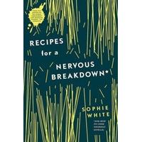 Recipes for a Nervous Breakdown