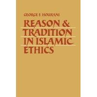 Reason and Tradition in Islamic Ethics