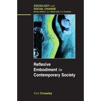 reflexive embodiment in contemporary society sociology and social chan ...