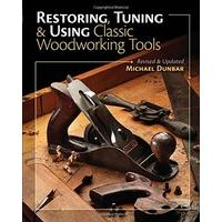 restoring tuning using classic woodworking tools updated and expanded  ...