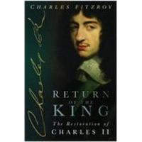 Return of the King: The Restoration of Charles II