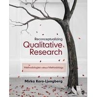 reconceptualizing qualitative research methodologies without methodolo ...