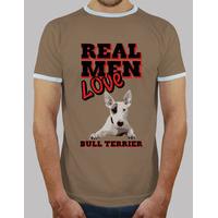 real men love bull terrier